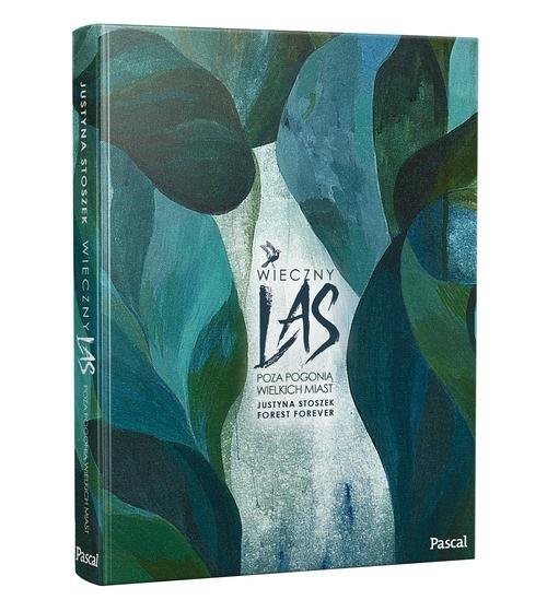 okładka Wieczny las Poza pogonią wielkich miast książka | Stoszek Justyna