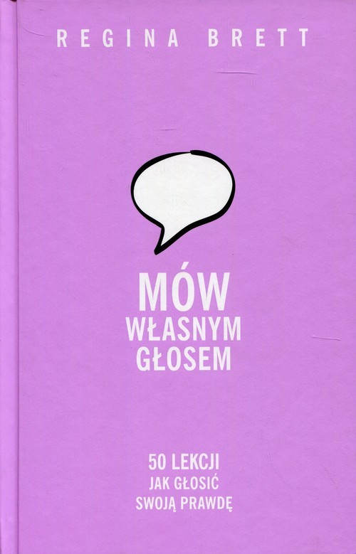 okładka Mów własnym głosem 50 lekcji jak głosić swoją prawdę książka | Regina Brett