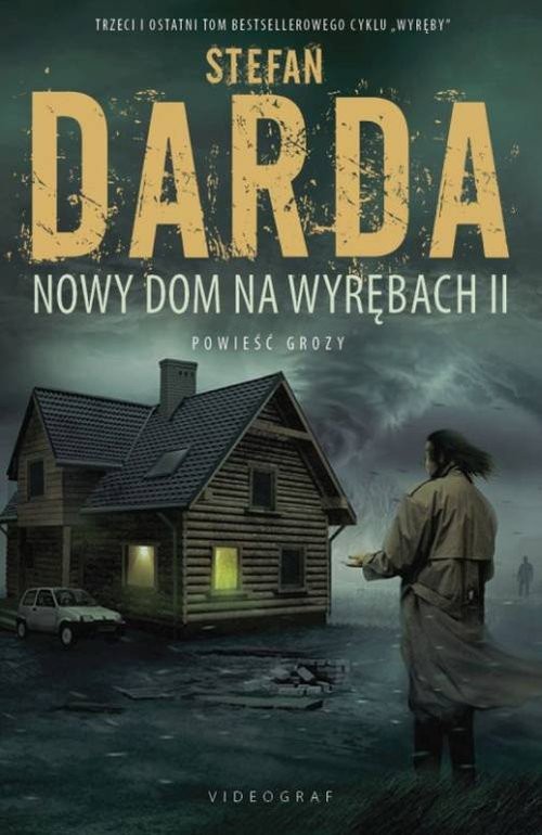 okładka Wyręby Tom 3 Nowy Dom na Wyrębach II książka | Stefan Darda