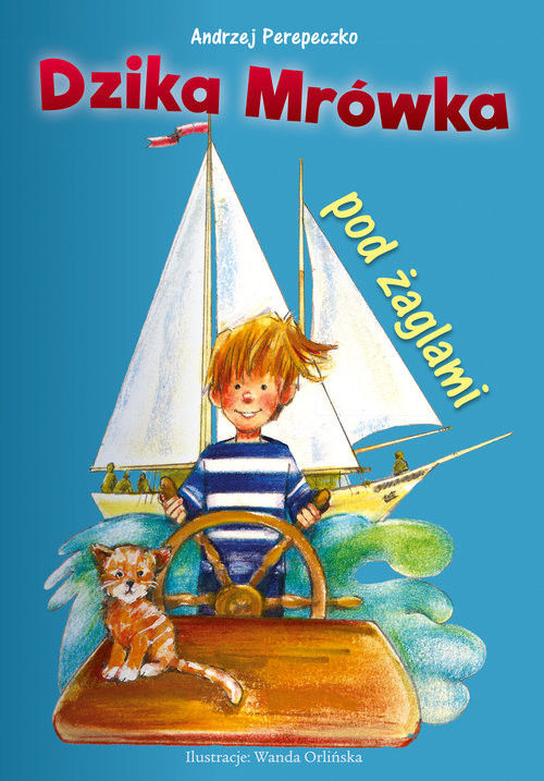 okładka Dzika Mrówka pod żaglami książka | Andrzej Perepeczko