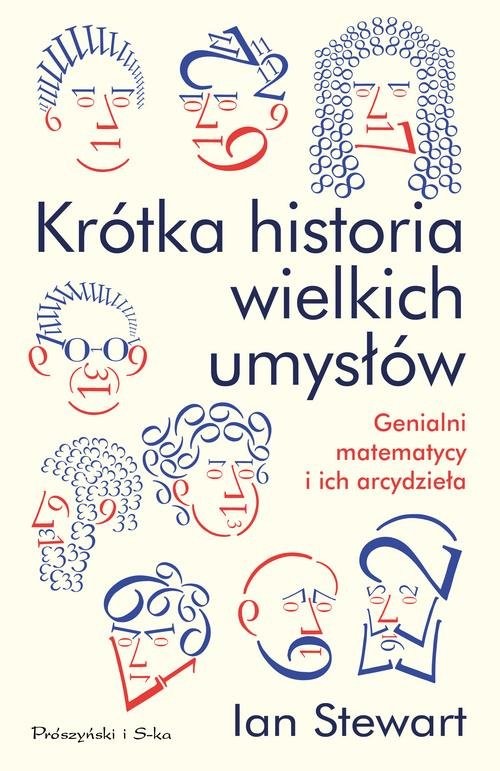 okładka Krótka historia wielkich umysłów Genialni matematycy i ich arcydzieła książka | Ian Stewart