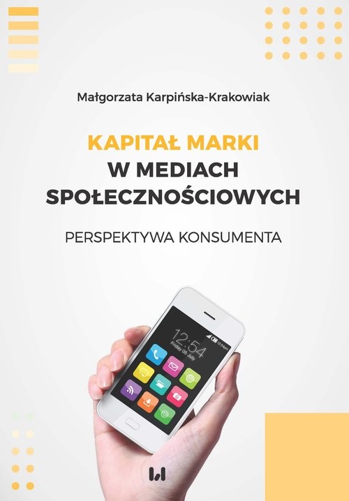 okładka Kapitał marki w mediach społecznościowych Perspektywa konsumenta książka | Karpińska-Krakowiak Małgorzata