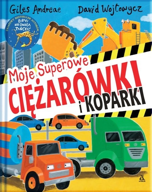 okładka Moje superowe ciężarówki i koparki książka | Andreae Giles