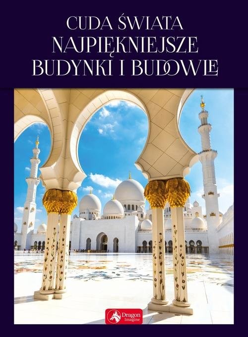 okładka Cuda świata Najpiękniejsze budynki i budowle książka | Magdalena M. Kastelik