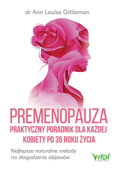 okładka Premenopauza praktyczny poradnik dla każdej kobiety po 35 roku życia książka | Ann Louise Gittleman