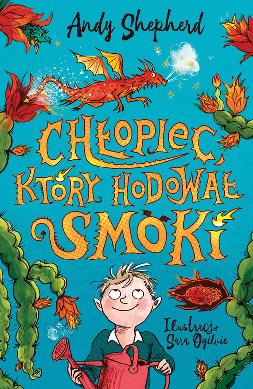 okładka Chłopiec, który hodował smoki książka | Andy Sheperd