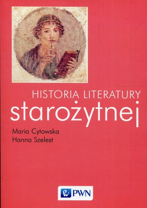 okładka Historia literatury starożytnej książka | Maria Cytowska, Hanna Szelest