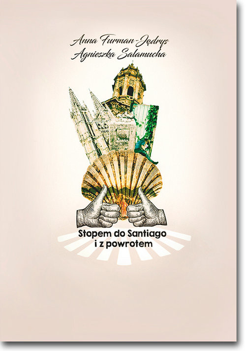 okładka Stopem do Santiago i z powrotem książka | Anna Furman-Jędrys, Agnieszka Salamucha