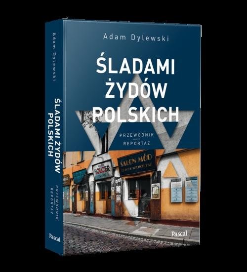 okładka Śladami Żydów Polskich książka | Adam Dylewski