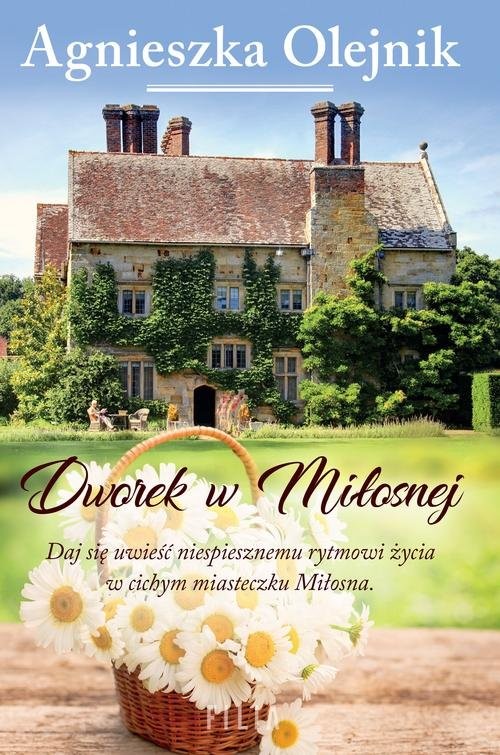 okładka Dworek w Miłosnej książka | Agnieszka Olejnik