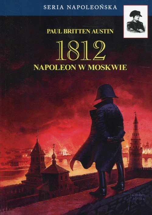 okładka 1812 Tom 2 Napoleon w Moskwie książka | Paul Britten Austin