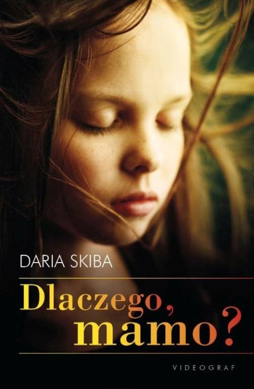okładka Dlaczego mamo? książka | Skiba Daria