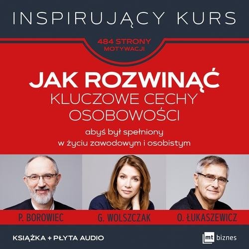 okładka Jak rozwinąć kluczowe cechy osobowości abyś był spełniony w życiu zawodowym i osobistym książka