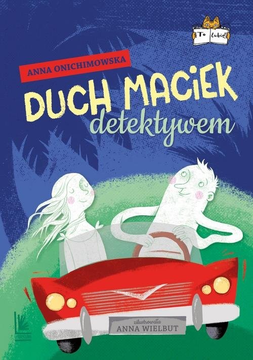 okładka Duch Maciek detektywem książka | Anna Onichimowska