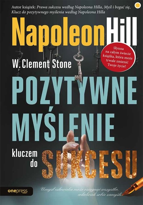okładka Pozytywne myślenie kluczem do sukcesu książka | Napoleon Hill, W. Clement Stone