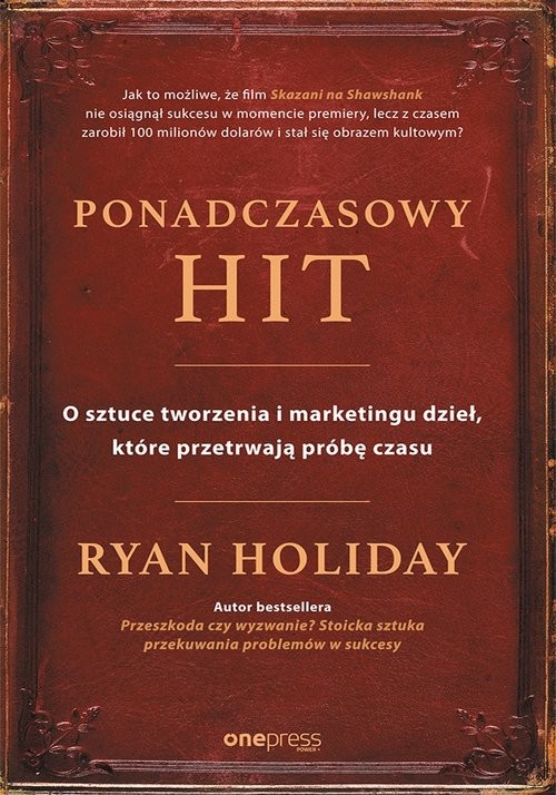 okładka Ponadczasowy hit O sztuce tworzenia i marketingu dzieł, które przetrwają próbę czasu książka | Holiday Ryan