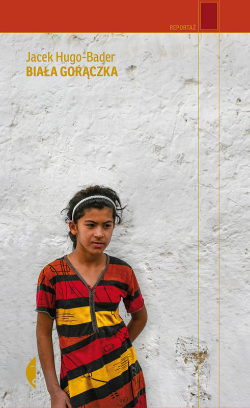 okładka Biała gorączka książka | Jacek Hugo-Bader