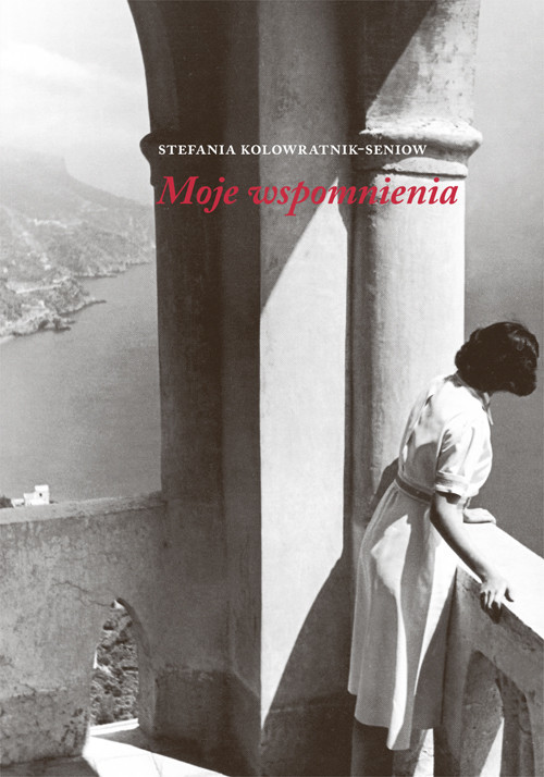 okładka Moje wspomnienia książka | Kolowratnik-Seniow Stefania