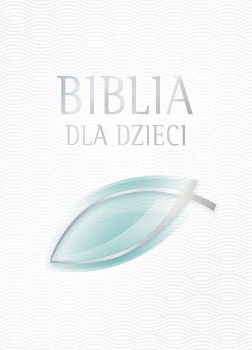 okładka Biblia dla dzieci książka | Praca Zbiorowa