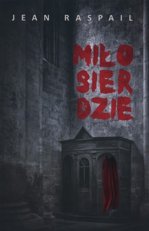 okładka Miłosierdzie książka | Jean Raspail