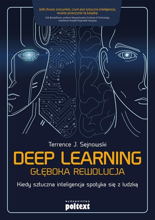 okładka Deep learning Głęboka rewolucja Kiedy sztuczna inteligencja spotyka się z ludzką książka | Terrence J. Sejnowski