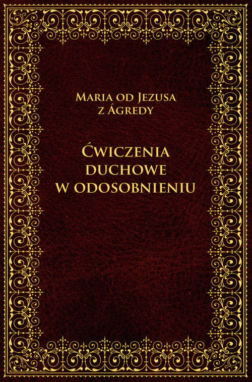 okładka Ćwiczenia duchowe w odosobnieniu książka | od Jezusa z Agredy Maria