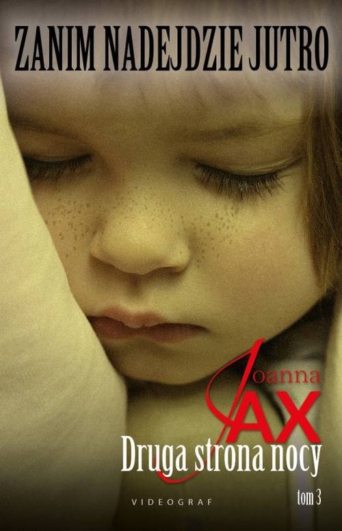 okładka Zanim nadejdzie jutro Tom 3 Druga strona nocy książka | Joanna Jax