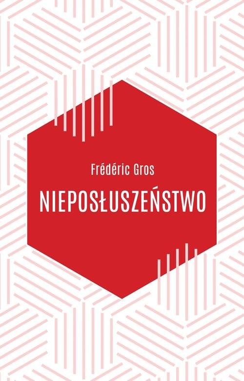 okładka Nieposłuszeństwo książka | Frederic Gros