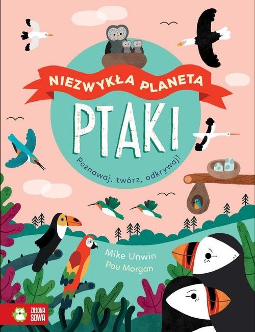 okładka Niezwykła planeta. Ptaki książka | Unwin Mike
