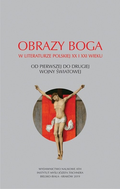 okładka Obrazy Boga w literaturze polskiej XX i XXI wieku. Od pierwszej do drugiej wojny światowej książka