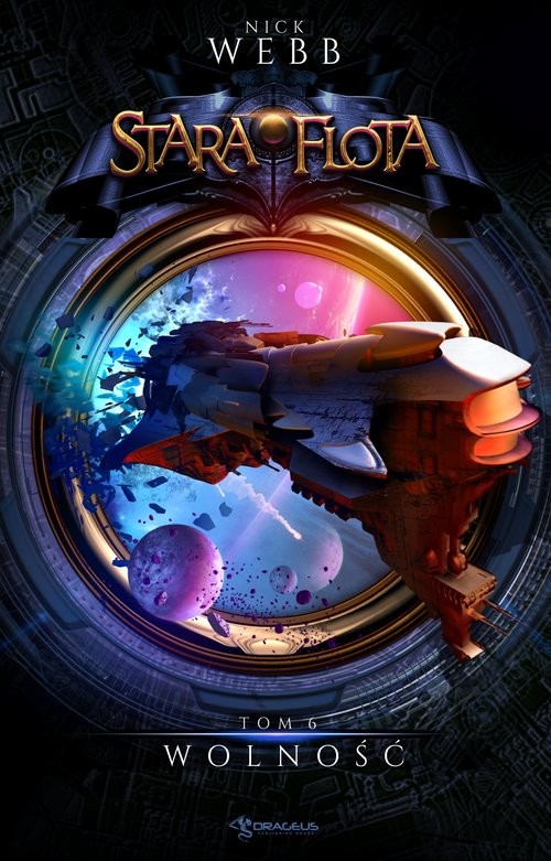 okładka Stara Flota Tom 6 Wolność książka | Nick Webb