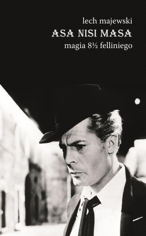 okładka Asa nisi masa Magia 8 1/2 felliniego książka | Lech Majewski