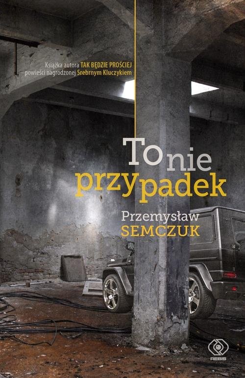 okładka To nie przypadek książka | Przemysław Semczuk