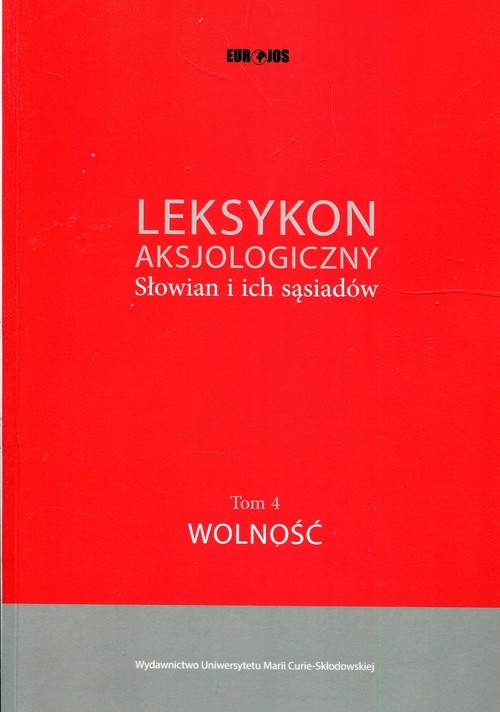 okładka Leksykon aksjologiczny Słowian i ich sąsiadów Tom 4 Wolność książka