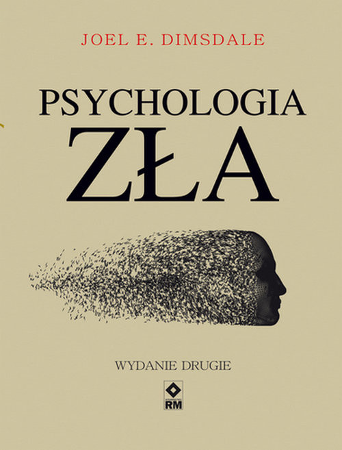 okładka Psychologia zła książka | Joel E. Dimsdale