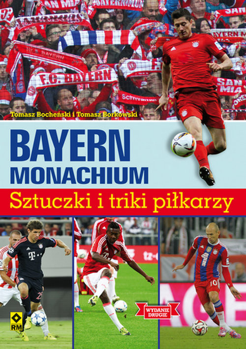 okładka Bayern Monachium Sztuczki i triki piłkarzy książka | Tomasz Borkowski, Tomasz Bocheński