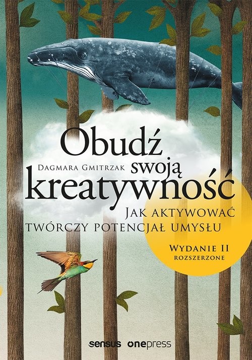 okładka Obudź swoją kreatywność Jak aktywować twórczy potencjał umysłu. książka | Gmitrzak Dagmara
