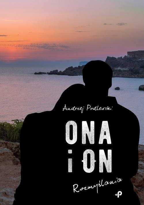 okładka Ona i on. Rozmyślania książka | Andrzej Podlewski