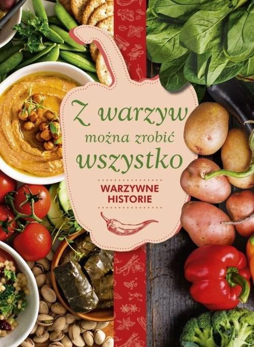 okładka Z warzyw można zrobić wszystko Warzywne historie książka | Hyży Karolina