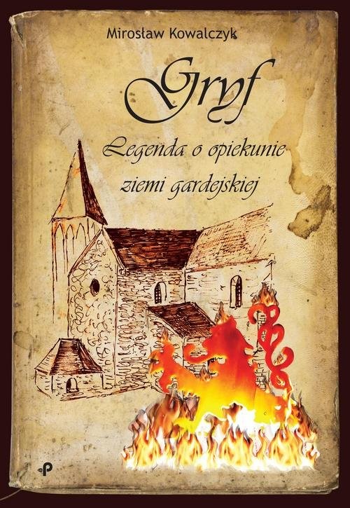 okładka Gryf Legenda o opiekunie ziemi gardejskiej książka | Kowalczyk Mirosław