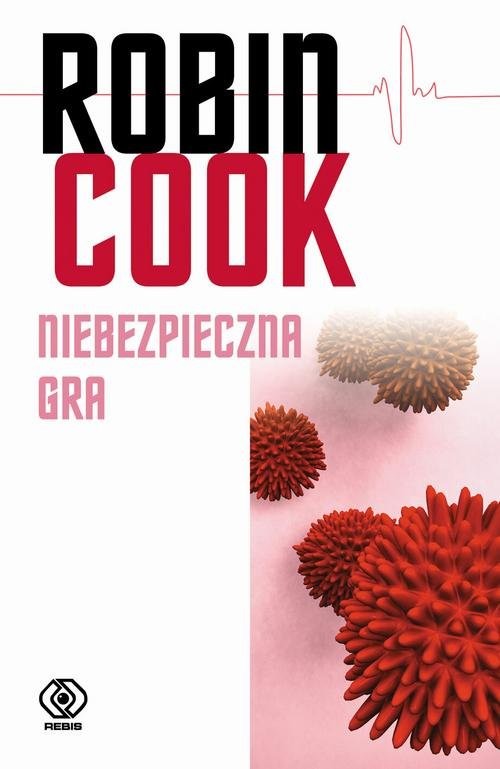 okładka Niebezpieczna gra książka | Robin Cook