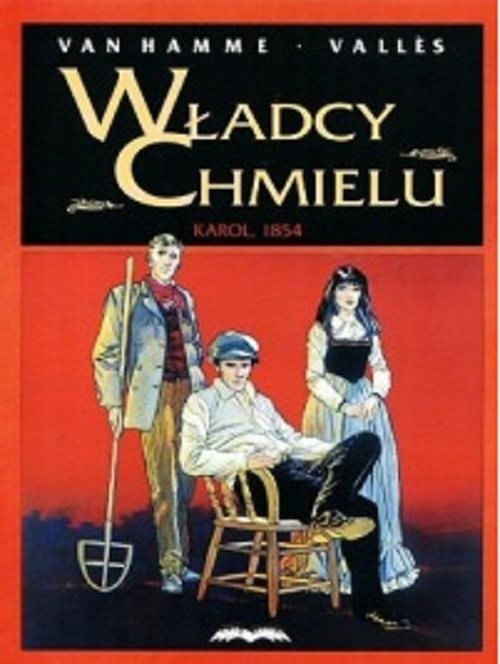 okładka Władcy chmielu 1 Karol 1854 książka | Jean Van Hamme, Francis Valles