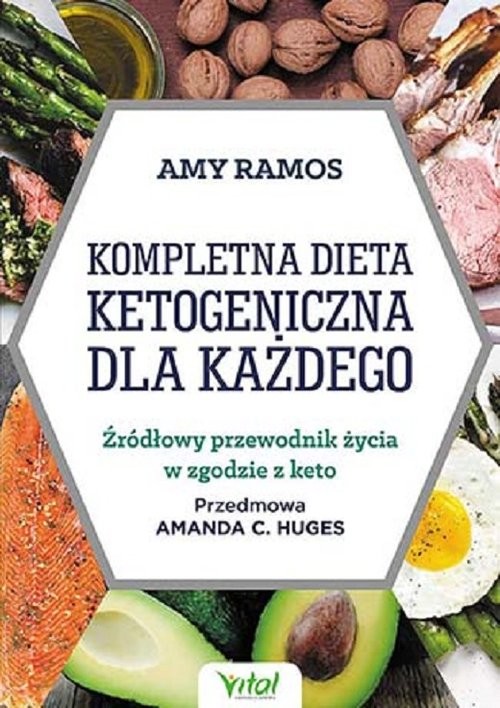 okładka Kompletna dieta ketogeniczna dla każdego książka | Amy Ramos