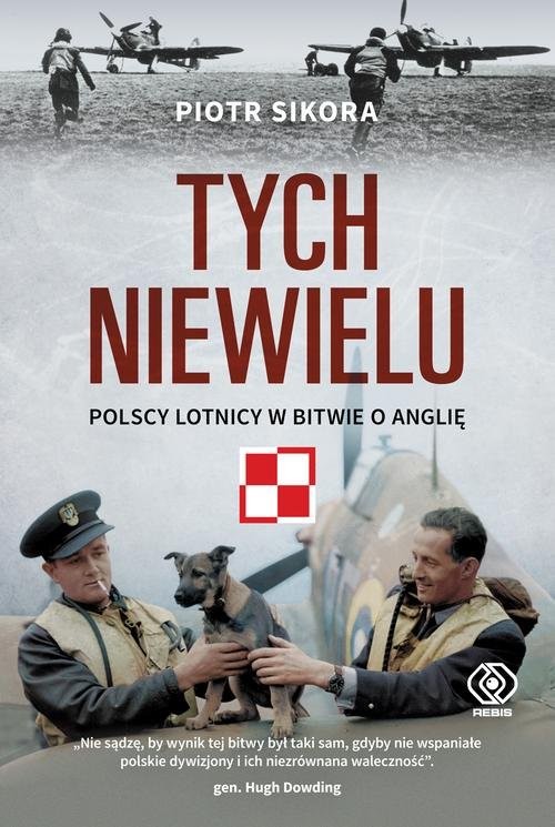 okładka Tych niewielu Polscy lotnicy w bitwie o Anglię książka | Piotr Sikora