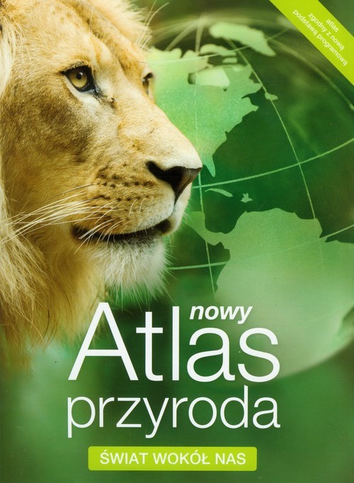 okładka Nowy Atlas Przyroda Świat wokół nas książka