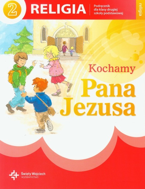 okładka Kochamy Pana Jezusa 2 Religia Podręcznik Szkoła podstawowa książka