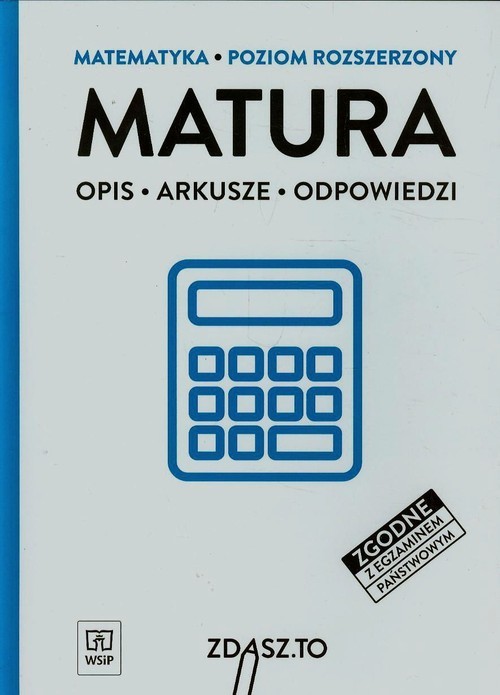 okładka Matura Matematyka Poziom rozszerzony Opis Arkusze Odpowiedzi książka | Anna Borgieł-Wodzicka, Barbara Podobińska, Maria Żurek-Etgens