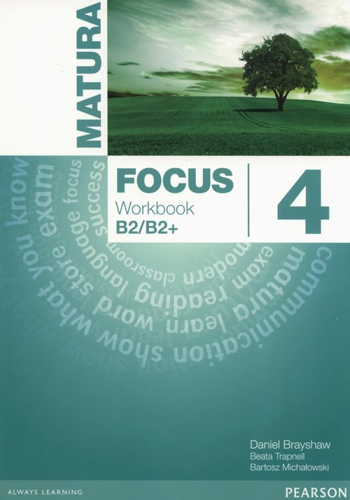 okładka Matura Focus 4  Workbook wieloletni Szkoły ponadgimnazjalne książka | Daniel Brayshaw, Beata Trapnell, Bartosz Michałowski