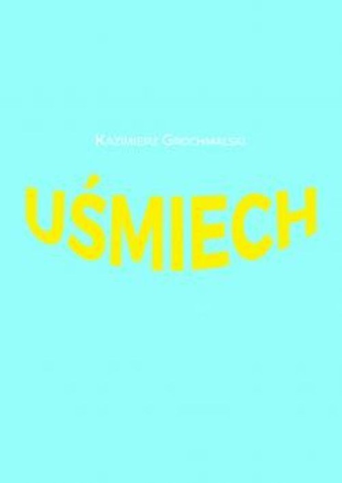 okładka Uśmiech książka | Grochmalski Kazimierz
