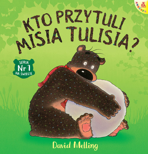 okładka Kto przytuli Misia Tulisia? książka | Melling David